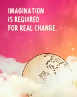 Imagination is a (potential) bottleneck for change.If we can't *imagine* a better alternative, it's reeeally hard to create something new. Without imagination, we'll keep reproducing the same systems... even while we critique them.